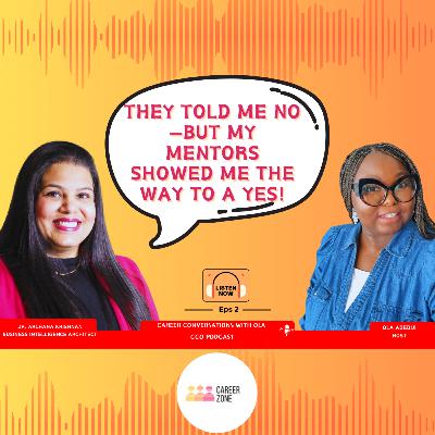 From No to Yes: How Mentorship Transformed My Career w/ Dr. Archana Krishnan | CCO Podcast Ep. 2