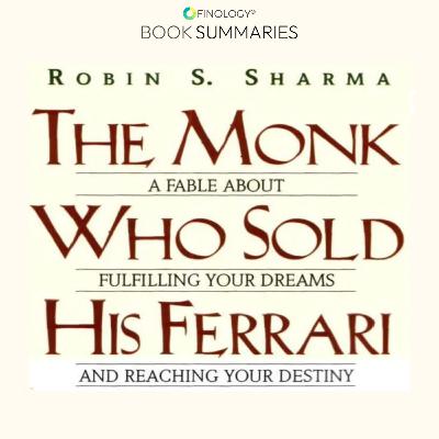 The Monk Who Sold His Ferrari by Robin Sharma (Book Summary)
