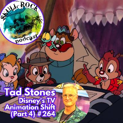 Tad Stones: Disney's TV Animation Shift (Part 4) Tad Stones: Disney's TV Animation Shift (Part 4)