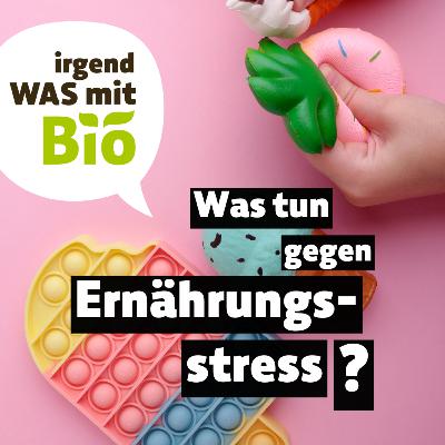 69 - Was tun gegen Ernährungsstress?