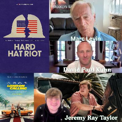 Interviews: Hard Hat Riot, Marc Levin, David Paul Kuhn, London Calling, Jeremy Ray Taylor Interviews: Hard Hat Riot, Marc Levin, David Paul Kuhn, London Calling, Jeremy Ray Taylor