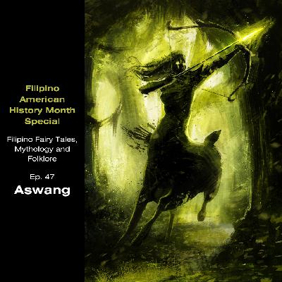 Filipino Fairy Tales, Mythology and Folk Tales - Episode 47 - Aswang - The Batibat - Anggitay - Siyokoy - Tahamaling - Kibaan