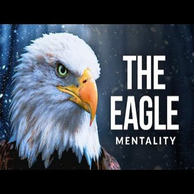 THE EAGLE MENTALITY - Best Motivational Speech