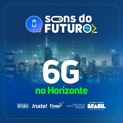 6G no Horizonte