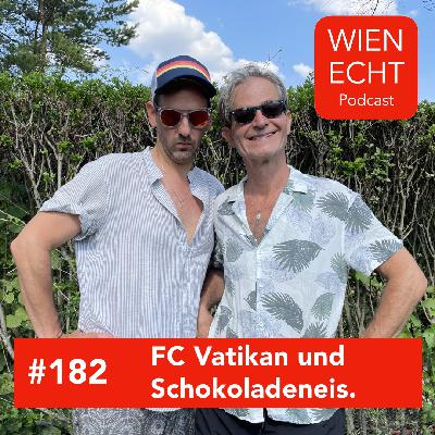 #182 - FC Vatikan und Schokoladeneis.