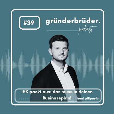 #39 die IHK packt aus - das muss in deinen businessplan