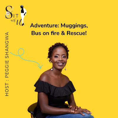 Adventure, muggings and Life