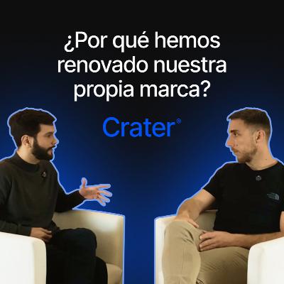 Explicamos nuestro propio REBRANDING - Crater® | B4F #30 Explicamos nuestro propio REBRANDING - Crater® | B4F #30