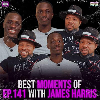 BEST MOMENTS of Ep. 141 with James Harris BEST MOMENTS of Ep. 141 with James Harris