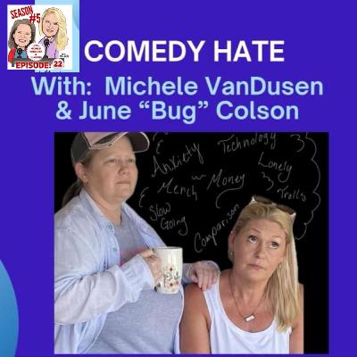 Season 5 Episode 22: Comedy Hate