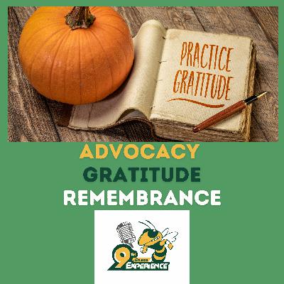 Advocacy, Gratitude and Remembrance - S6E5 Advocacy, Gratitude and Remembrance - S6E5