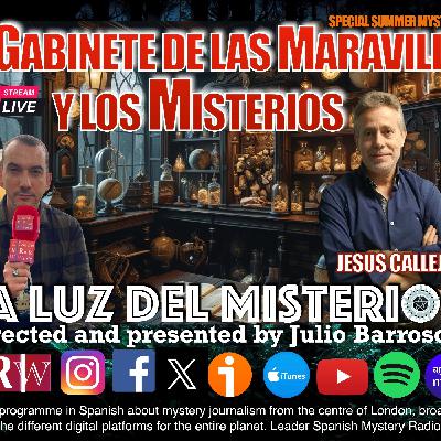 LIVE EL GABINETE DE LAS MARAVILLAS Y LOS MISTERIOS CON JESÚS CALLEJOS
