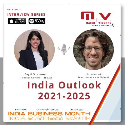 Episode No. 4 Part 1 : India Outlook 2021-2025
