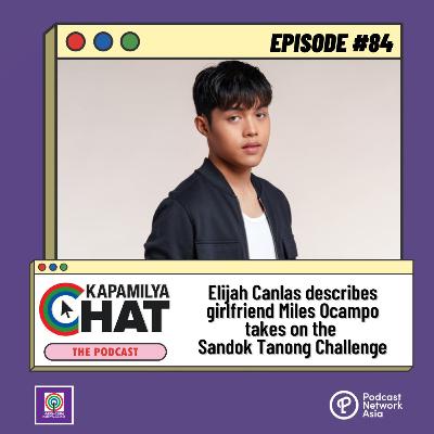 Elijah Canlas describes girlfriend Miles Ocampo, takes on the Sandok Tanong Challenge [VIDEO]