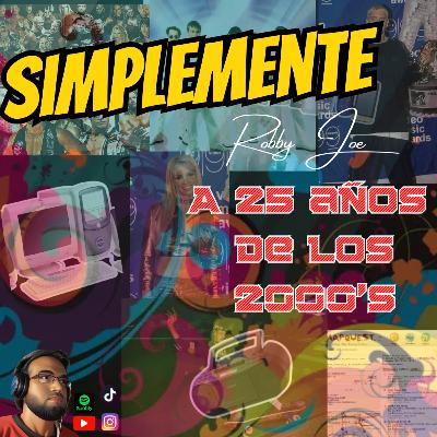 YA LLEVAMOS 25 AÑOS EN LOS 2000'S!!