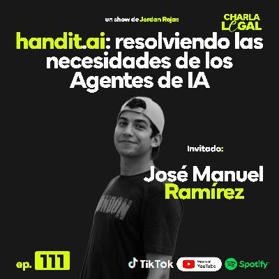 Ep. 111: Handit.ai: resolviendo las necesidades de los agentes de IA - José Ramírez