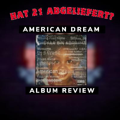 21 SAVAGE - AMERICAN DREAM - ALBUM REVIEW