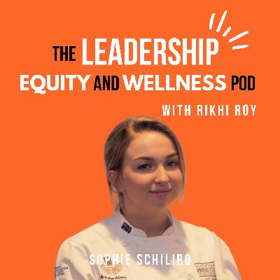 Wellness in Michelin Star Kitchens and Compassionate Workplace Communication with Sophie Schiliro Wellness in Michelin Star Kitchens and Compassionate Workplace Communication with Sophie Schiliro