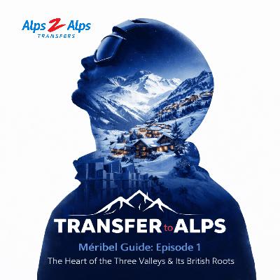 Méribel Guide Ep.1: The Heart of the Three Valleys & Its British Roots Méribel Guide Ep.1: The Heart of the Three Valleys & Its British Roots
