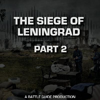 Episode 38: The Siege Of Leningrad - Part 2