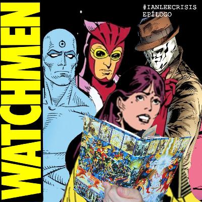 IAN LEE CRISIS- Ian lee WATCHMEN - EPÍLOGO
