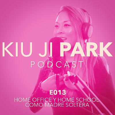 E013: HOME OFFICE Y HOME SCHOOL COMO MADRE SOLTERA
