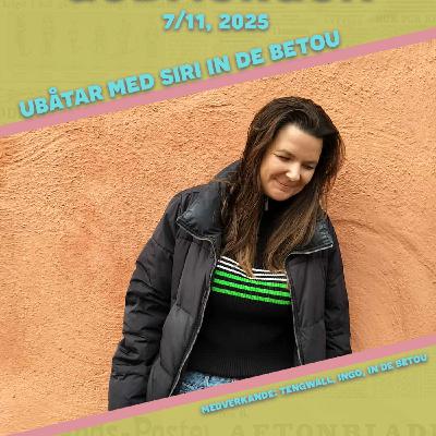 7/11, 2025 - Ubåtar med Siri in de Betou