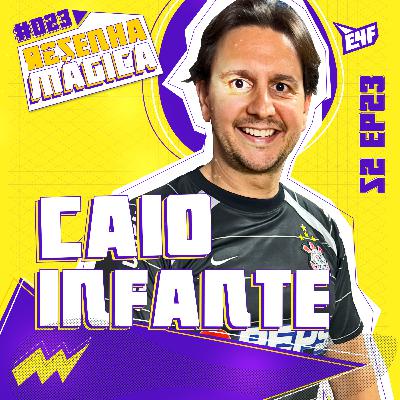 CAIO INFANTE - RESENHA MÁGICA #23