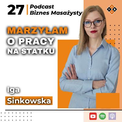 Od muzyki do masażu - Historia jakiej nie znasz! | Iga Sinkowska