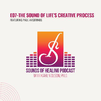 E07-The Sound of Life's Creative Process E07-The Sound of Life's Creative Process