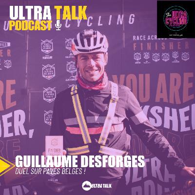 #378 Guillaume Desforges "Duel sur pavés : comment il a renversé une légende de l’ultra"