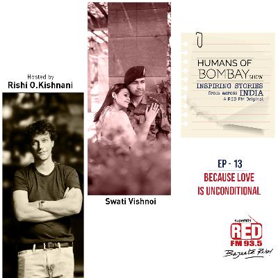 EP-13 Because Love Is Unconditional-Swati Vishnoi EP-13 Because Love Is Unconditional-Swati Vishnoi