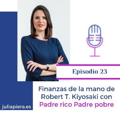 023 - Finanzas con Robert T. Kiyosaki con Padre Rico Padre Pobre 023 - Finanzas con Robert T. Kiyosaki con Padre Rico Padre Pobre