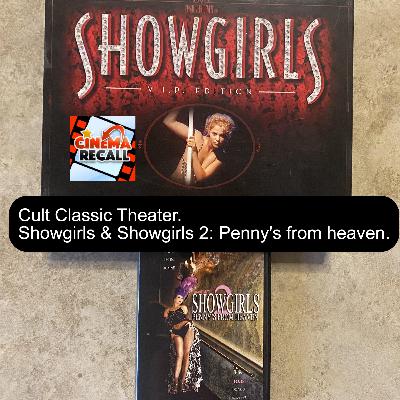 Cult Classic Theater: Showgirls & Showgirls 2