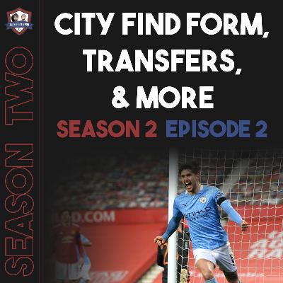 S2E2 - City find Form! January Transfer Window & More S2E2 - City find Form! January Transfer Window & More
