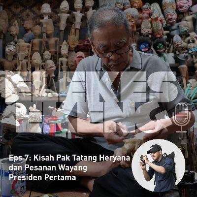 #7: Kisah Pak Tatang Heryana, dan Pesanan Wayang Presiden Pertama