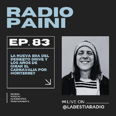 Radio Paini #83 con Desierto Drive