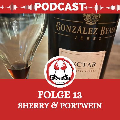 Folge 13 - Sherry und Portwein