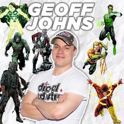 56. Telling Stories That Matter with Geoff Johns and Ghost Machine