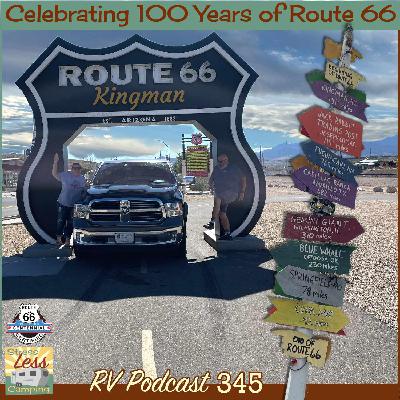 Celebrating 100 years of Route 66 - podcast 345
