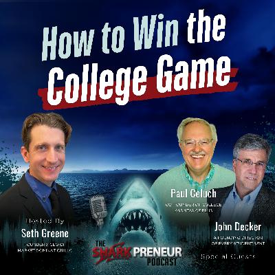 Episode 1183: How to Win the College Game with Paul Celuch and John Decker