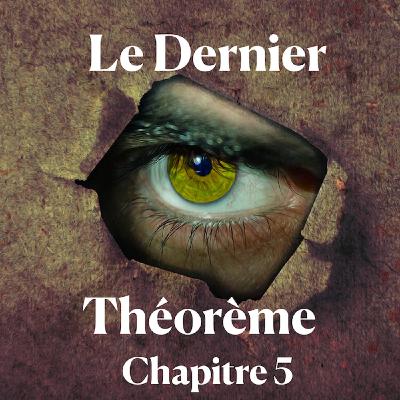 Le Dernier Théorème - Chapitre 5