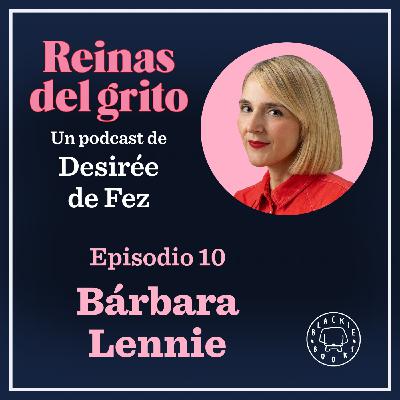 Reinas del grito #10: Bárbara Lennie Reinas del grito #10: Bárbara Lennie