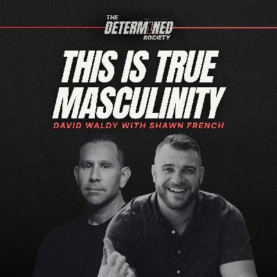 Why Men Need Real Conversations with David Waldy