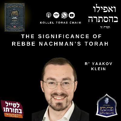 (1) The Significance of Rebbe Nachman's Torah (1) The Significance of Rebbe Nachman's Torah