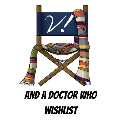 And a Doctor Who Wishlist