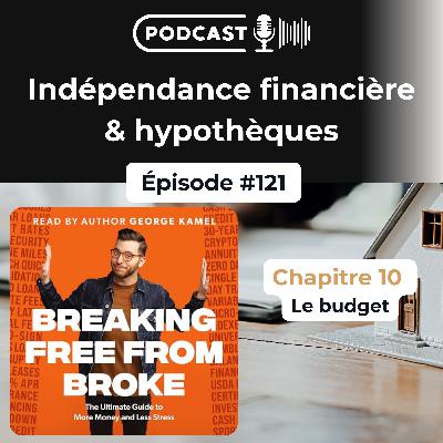 121. Se libérer d'être fauché - Ch. 10 : Le budget 121. Se libérer d'être fauché - Ch. 10 : Le budget