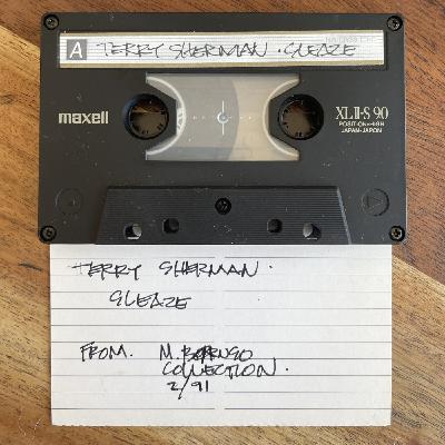 Episode 206: Terry Sherman . Sleaze Episode 206: Terry Sherman . Sleaze