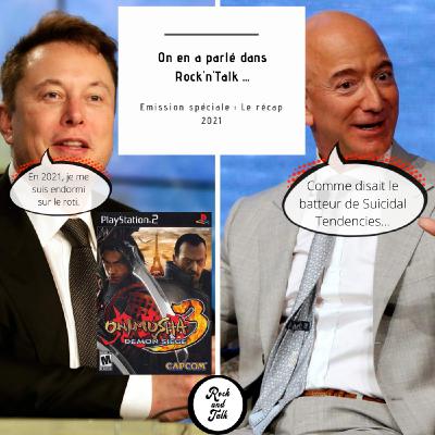 Rock'n Talk - Épisode 34 - Récap 2021 (feat : Jean Reno)