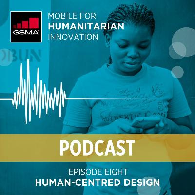 Episode 8: Human-Centred Design